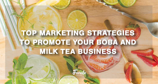 Top marketing strategies to promote your boba & milk tea business