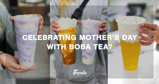 Celebrating Mother's Day with Boba Tea: A Guide to Honoring the Special Women in Our Lives