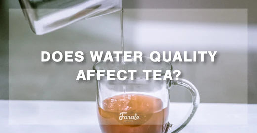 Does water quality affect tea?