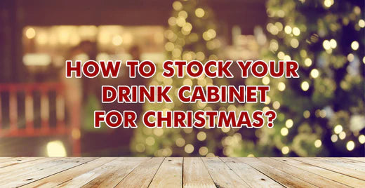 How to stock your drinks cabinet for Christmas?